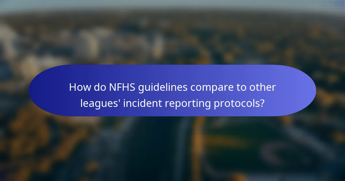 How do NFHS guidelines compare to other leagues' incident reporting protocols?