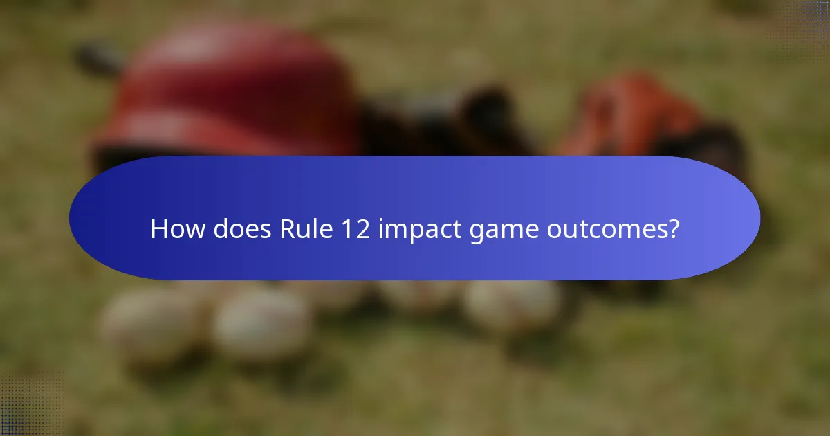 How does Rule 12 impact game outcomes?