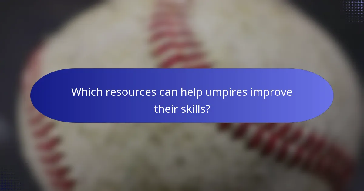 Which resources can help umpires improve their skills?